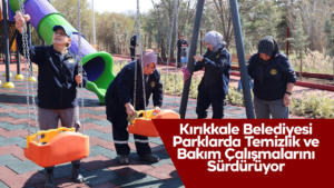 kirikkale-belediyesi-parklarda-temizlik-ve-bakim-calismalarini-surduruyor