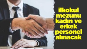 kirikkale’de-ilkokul-mezunu-kadin-ve-erkek-personel-alinacak