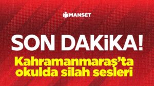 kahramanmaras’ta-okulda-silah-sesleri