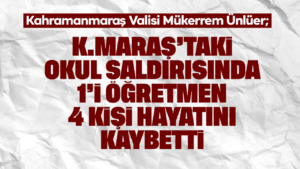 kahramanmaras’ta-okul-saldirisinda-4-kisi-hayatini-kaybetti