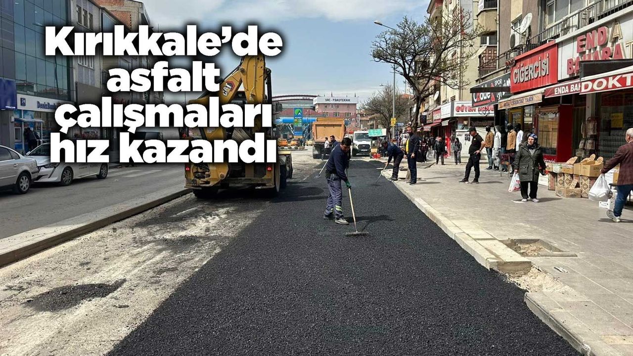 kirikkale’de-asfalt-calismalari-hiz-kazandi