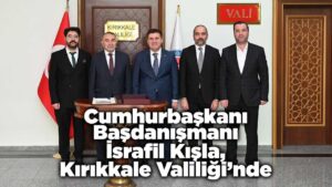 cumhurbaskani-basdanismani-kisla,-kirikkale-valiligi’nde