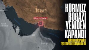 hurmuz-bogazi’nda-kriz-derinlesiyor:-iran-yeniden-kapatti