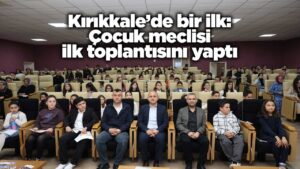 kirikkale’de-bir-ilk:-cocuk-meclisi-ilk-toplantisini-yapti