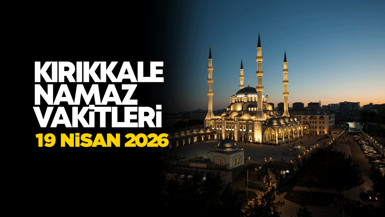 kirikkale-namaz-vakitler-19-nisan-2026