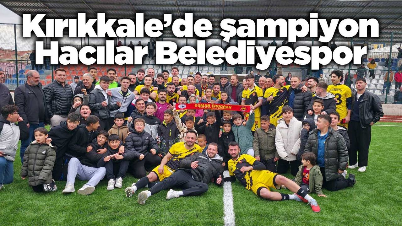 kirikkale’de-sampiyon-hacilar-belediyespor