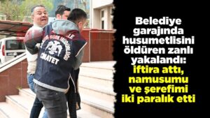belediye-garajinda-husumetlisini-olduren-zanli:-iftira-atti,-namusumu-ve-serefimi-iki-paralik-etti