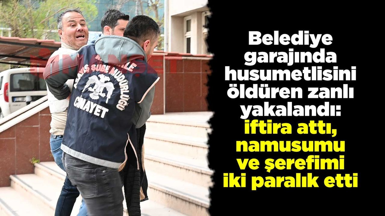 belediye-garajinda-husumetlisini-olduren-zanli:-iftira-atti,-namusumu-ve-serefimi-iki-paralik-etti