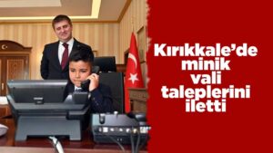 kirikkale’de-minik-vali-taleplerini-iletti