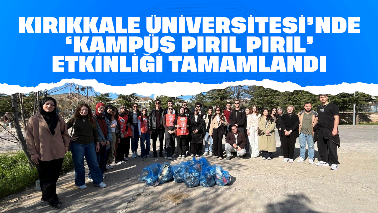 kirikkale-universitesi’nde-“kampus-piril-piril”-etkinligi-tamamlandi