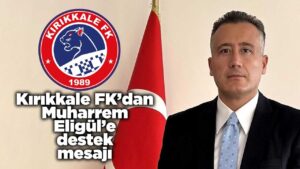 kirikkale-fk’dan-ayas-kaymakami-muharrem-eligul’e-destek-mesaji