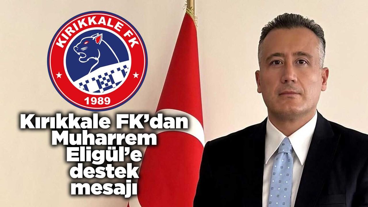 kirikkale-fk’dan-ayas-kaymakami-muharrem-eligul’e-destek-mesaji