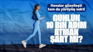 gunde-10-bin-adim-gercekten-sart-mi?