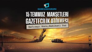 15-temmuz-mansetleri-atolyesi-basliyor