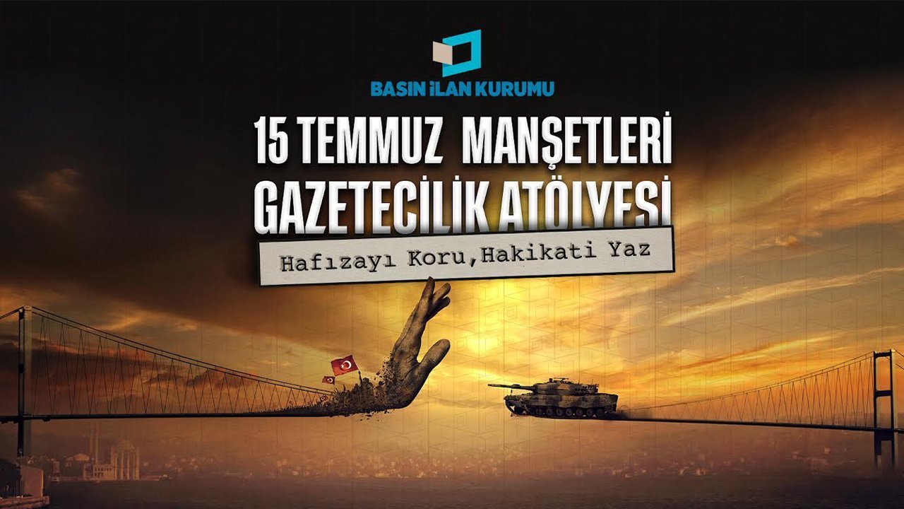 15-temmuz-mansetleri-atolyesi-basliyor