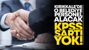 kirikkale’de-o-belediye-kpss’siz-personel-alimi-yapacak!-iste-detaylar