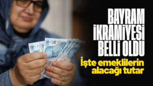 Kurban Bayramı’nda verilecek olan emekli bayram ikramiyeleri belli oldu