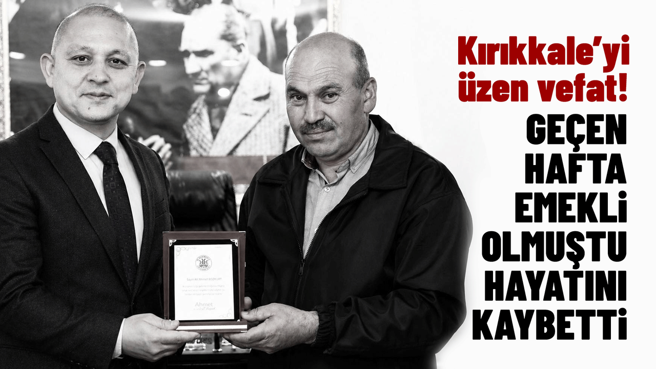 kirikkale’yi-uzen-vefat!-gecen-hafta-emekli-olan-belediye-calisani-hayatini-kaybetti