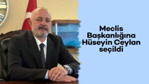 meclis-baskanligina-ceylan-secildi