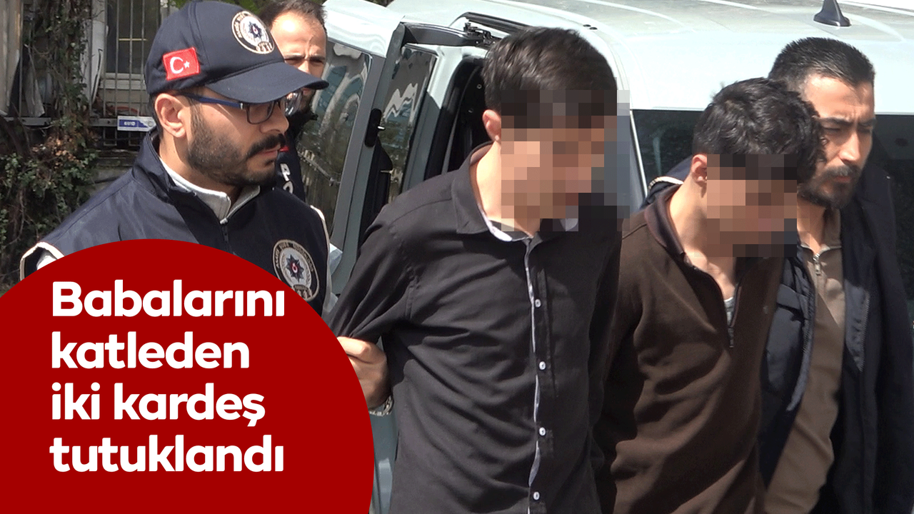 babalarini-katleden-iki-kardes-tutuklandi