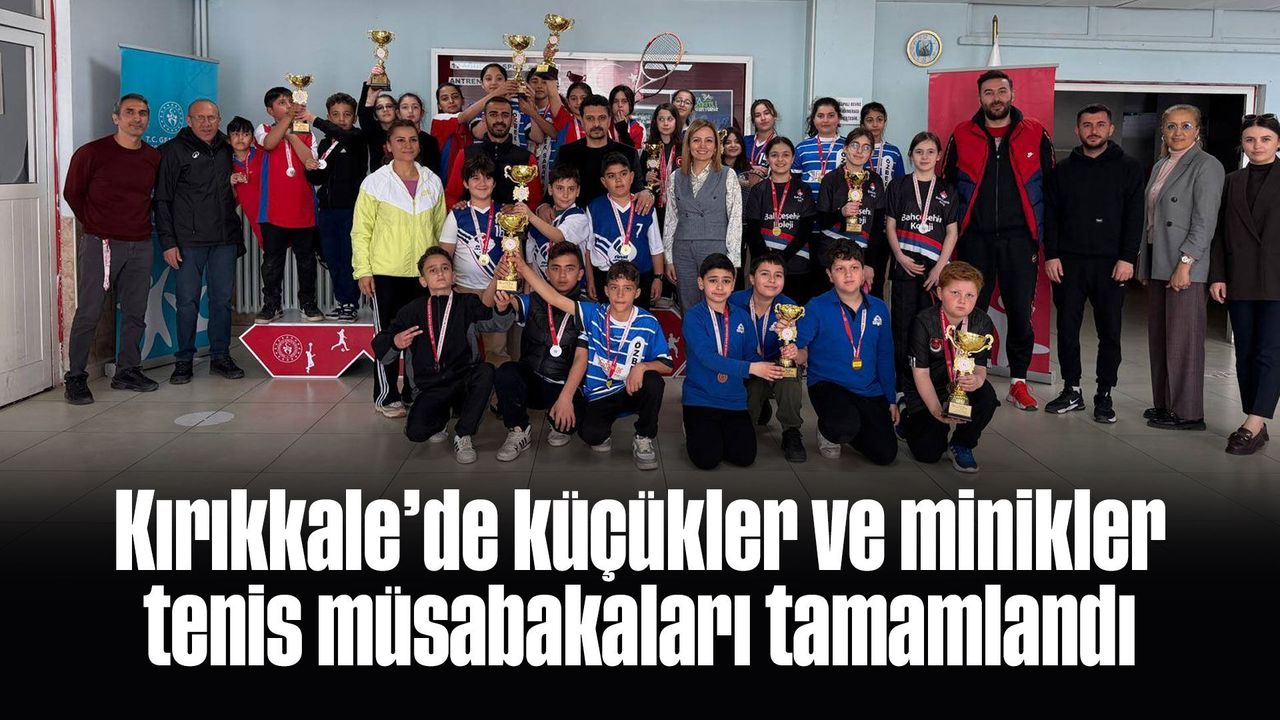 kirikkale’de-kucukler-ve-minikler-tenis-musabakalari-tamamlandi