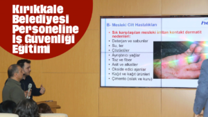 Kırıkkale Belediyesi Personeline İş Güvenliği Eğitimi