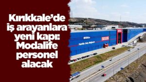 Kırıkkale’de iş arayanlara yeni kapı: Modalife personel alacak