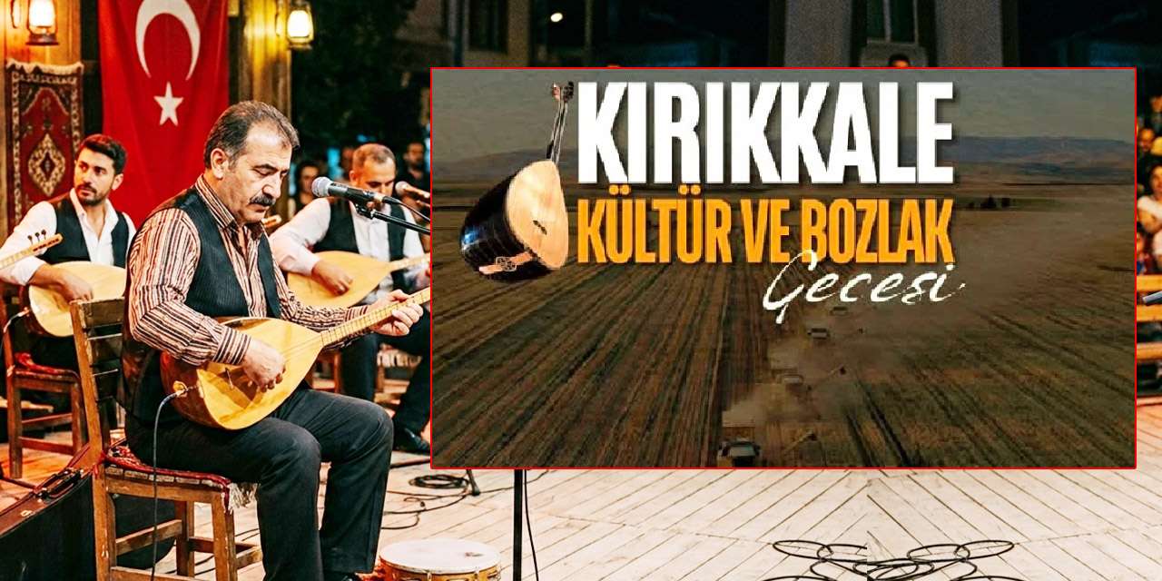 kirikkale-kulturu-ve-bozlak-gecesi:-davul-zurna-ve-bozlak-bir-arada