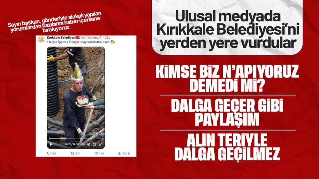 kirikkale-belediyesi’nin-‘1-mayis’-paylasimi-ulusal-medyada-genis-yanki-uyandirdi!-‘dalga-gecer-gibi-paylasim!’