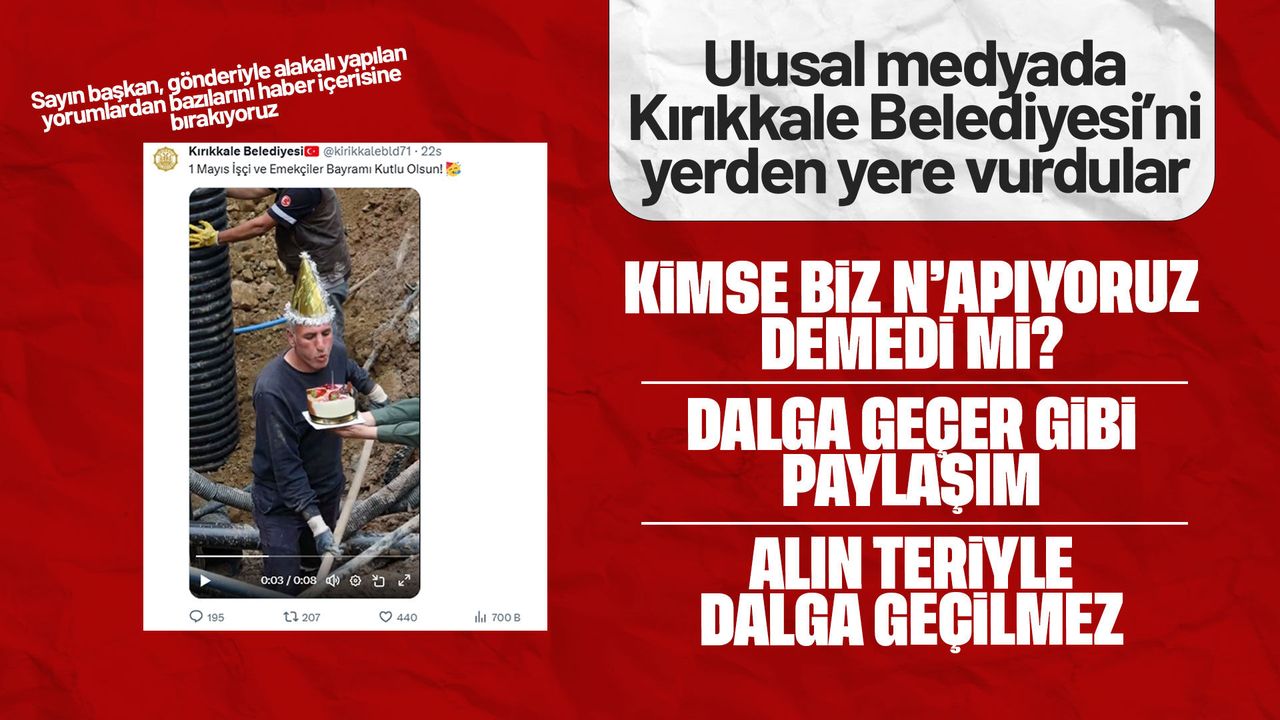 kirikkale-belediyesi’nin-‘1-mayis’-paylasimi-ulusal-medyada-genis-yanki-uyandirdi!-‘dalga-gecer-gibi-paylasim!’