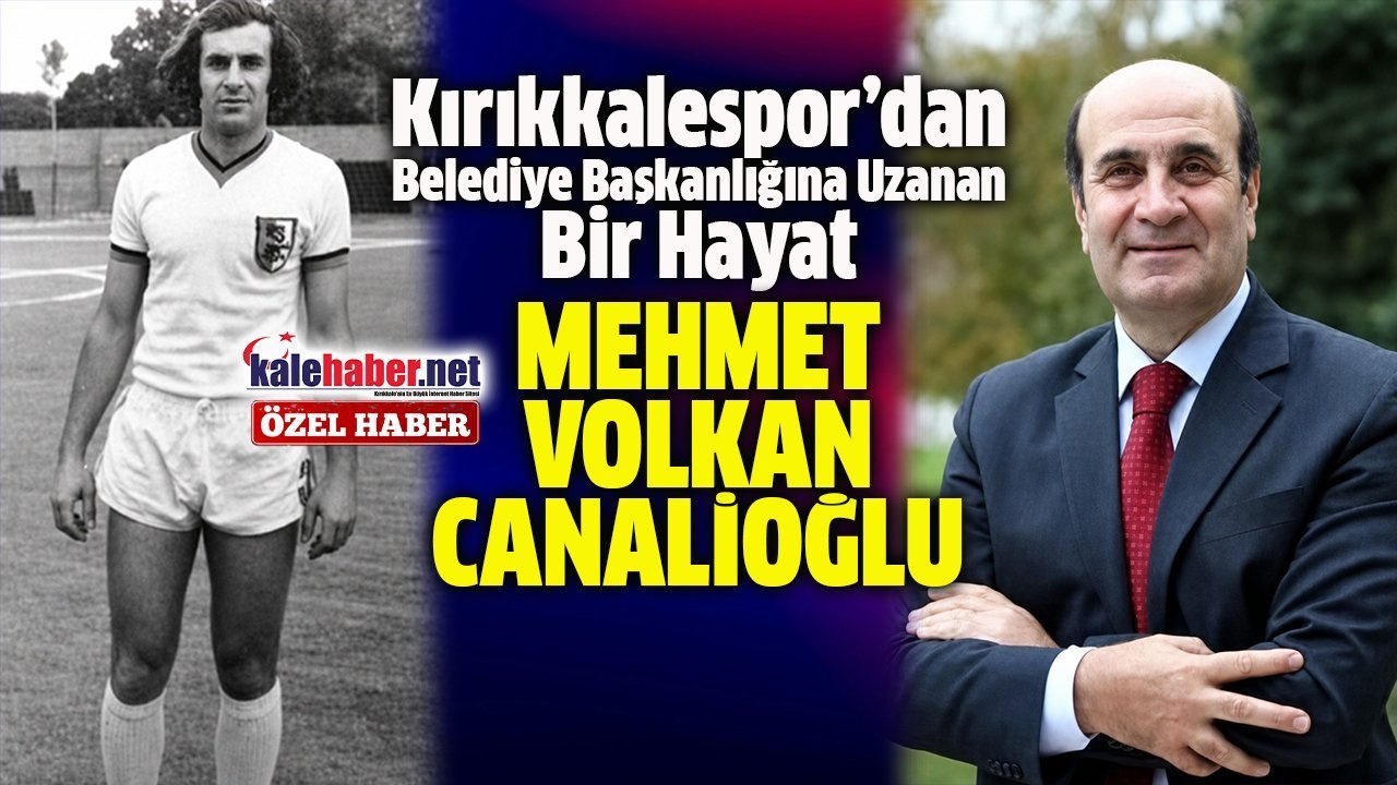 kirikkalespor’dan-belediye-baskanligina-uzanan-bir-hayat