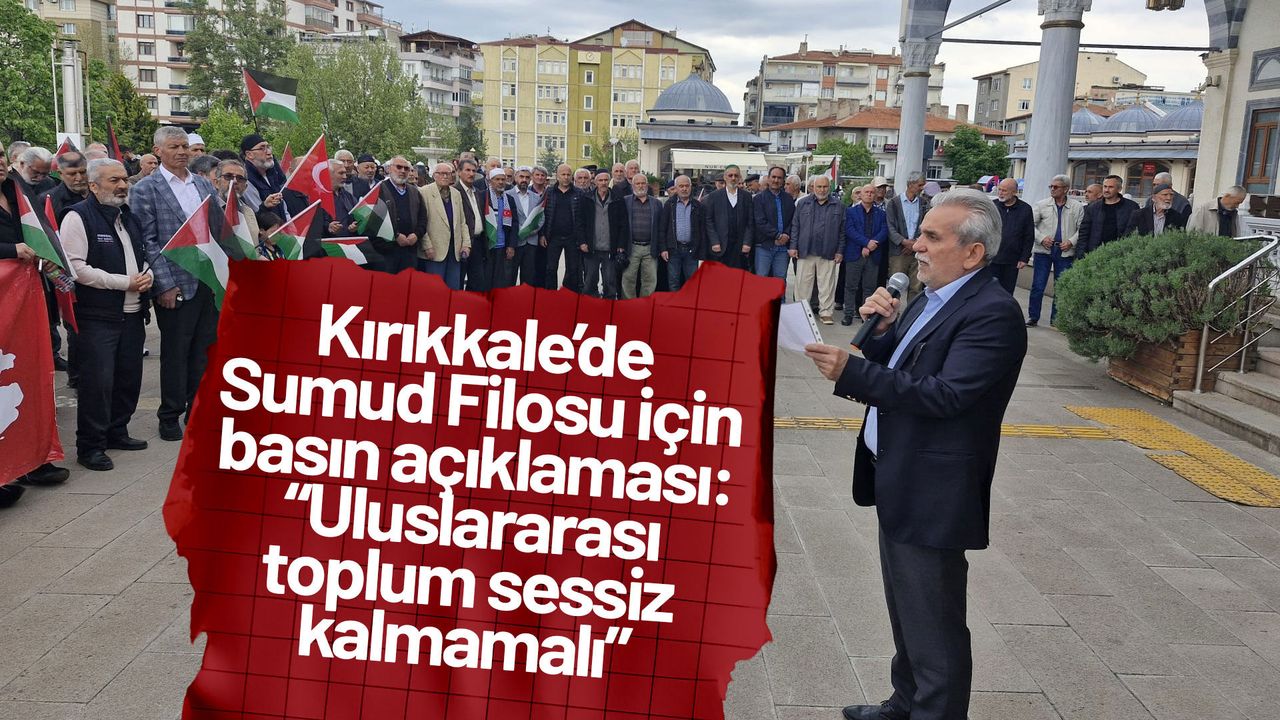 kirikkale’de-gazze-icin-basin-aciklamasi:-“uluslararasi-toplum-sessiz-kalmamali”