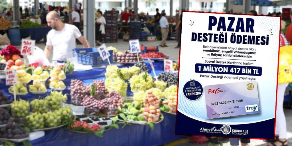 kirikkale-belediyesi-pazar-destegi-odemelerini-kirikkale-kartlara-yatirdi