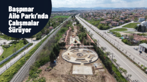 Başpınar Aile Parkı’nda Çalışmalar Sürüyor