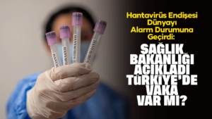 Hantavirüs Endişesi Dünyayı Alarm Durumuna Geçirdi: Sağlık Bakanlığı’ndan Açıklama
