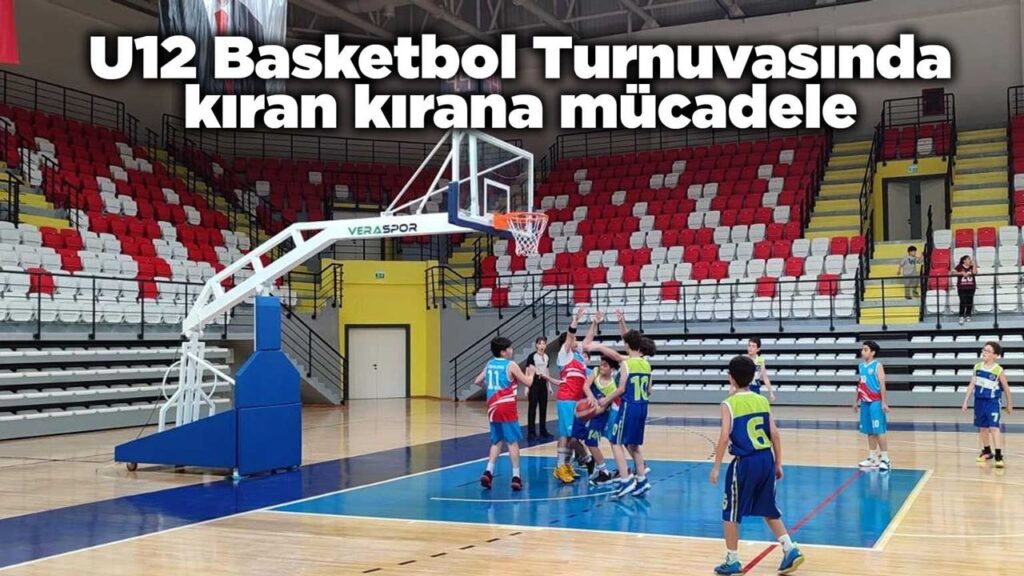 u12-basketbol-turnuvasinda-kiran-kirana-mucadele
