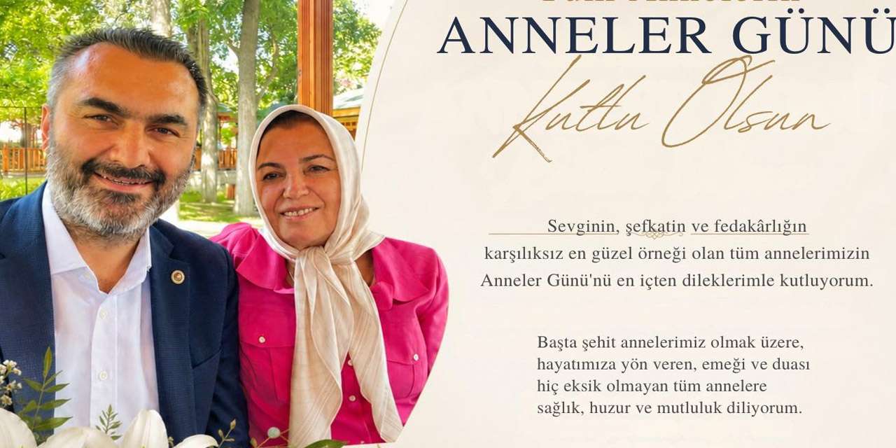 kirikkale-milletvekili-mustafa-kaplan-anneleri-unutmadi:-iyi-ki-varsiniz!