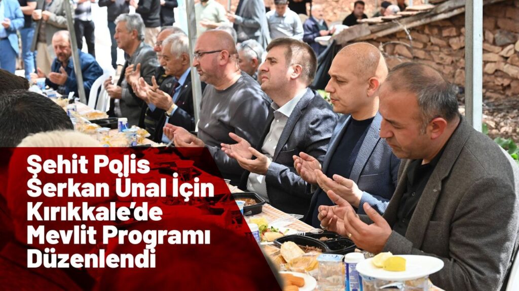 sehit-polis-serkan-unal-icin-kirikkale’de-mevlit-programi-duzenlendi