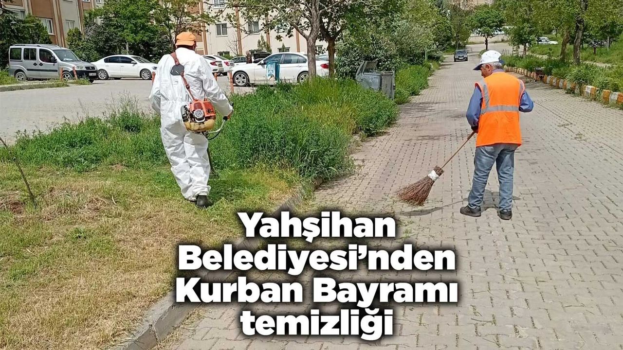 yahsihan-belediyesi’nden-kurban-bayrami-temizligi