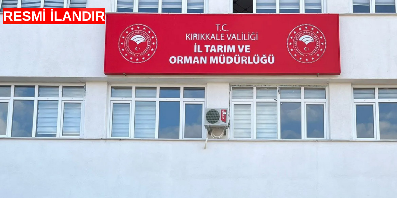 kirikkale-il-tarim-ve-orman-mudurlugu-resmi-ilani