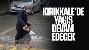 Kırıkkale’de yağış devam edecek! Kırıkkale’de son yılların en yağışlı bahar dönemi yaşanıyor
