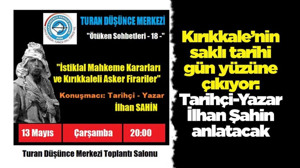kirikkale’nin-sakli-tarihi-gun-yuzune-cikiyor:-tarihci-yazar-ilhan-sahin-anlatacak