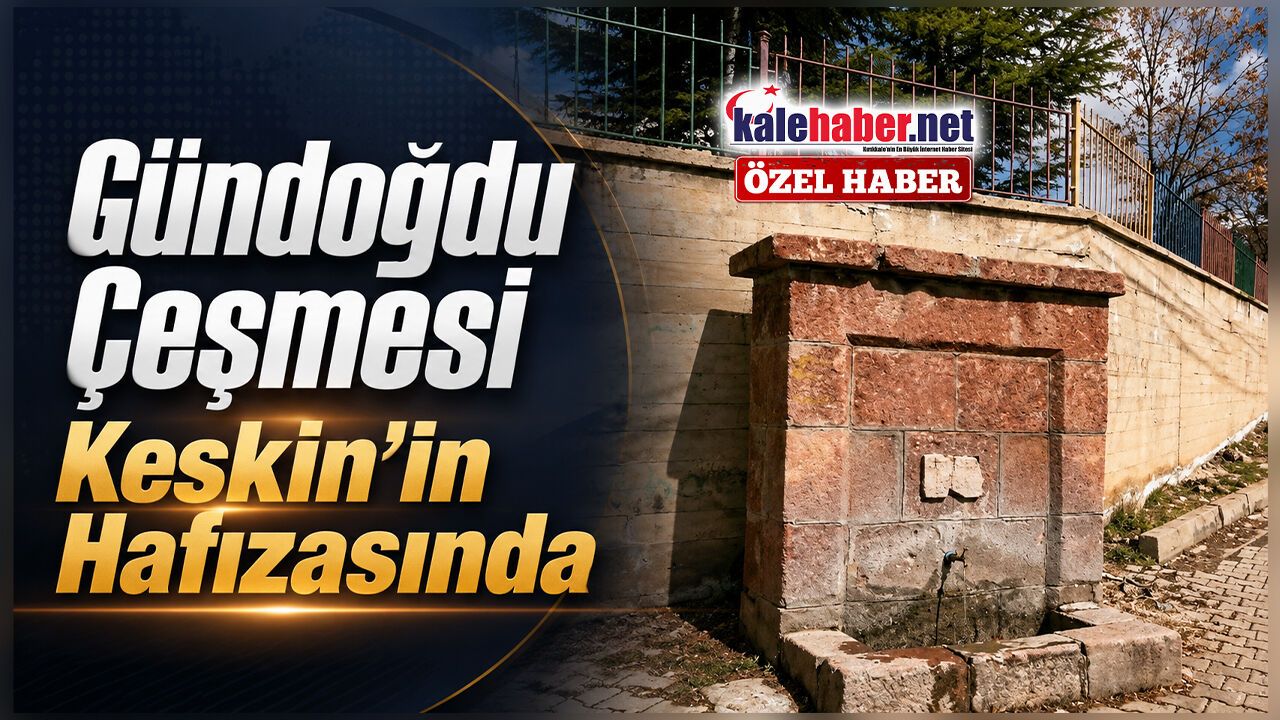 gundogdu-mahallesi-cesmesi-keskin’in-hafizasini-yasatiyor
