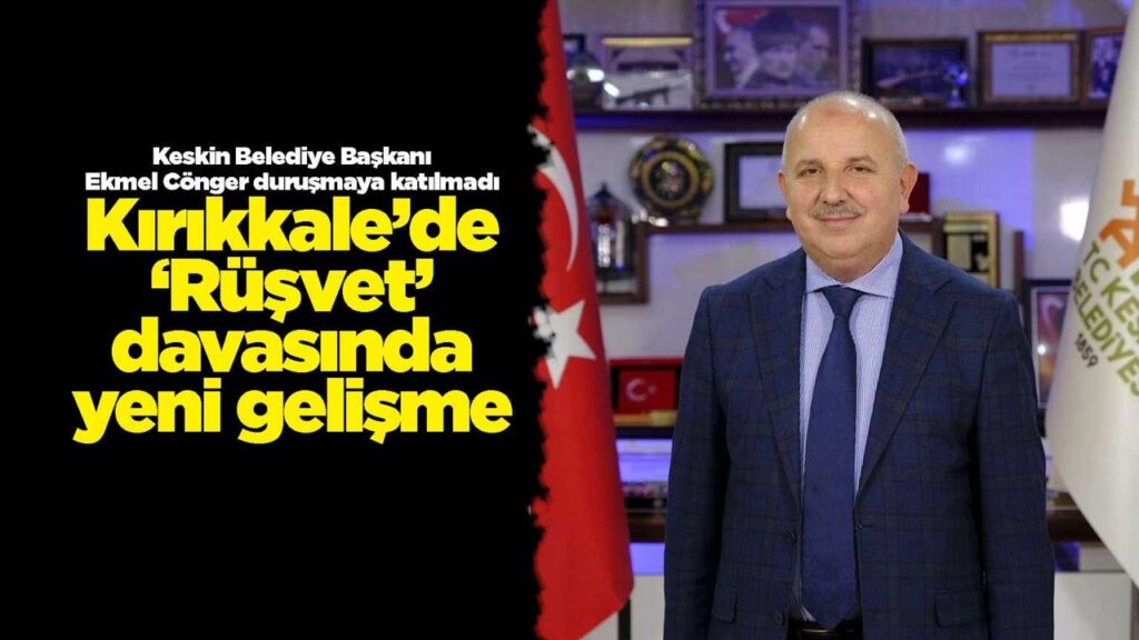 kirikkale’de-‘rusvet’-davasinda-yeni-gelisme
