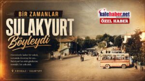 Bir Zamanlar Sulakyurt Böyleydi