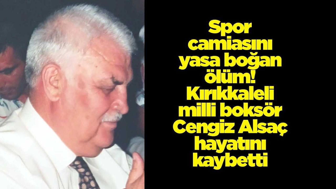 spor-camiasini-yasa-bogan-olum!-kirikkaleli-milli-boksor-cengiz-alsac-hayatini-kaybetti
