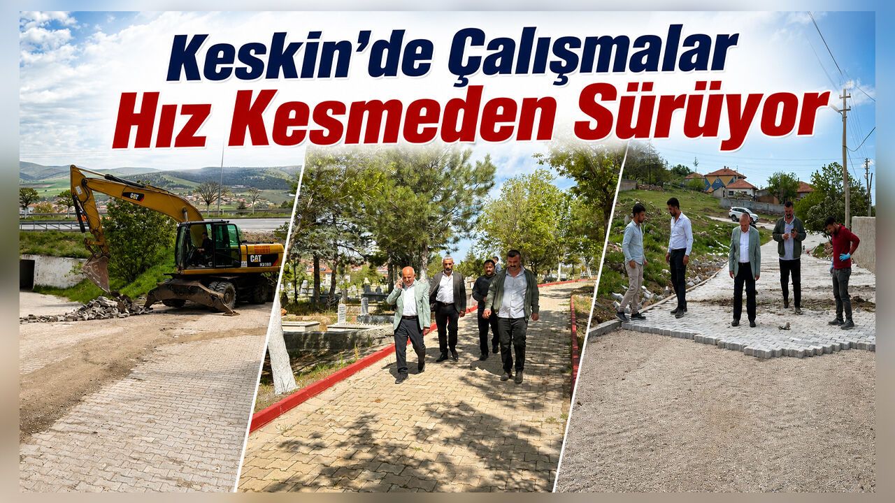 keskin’de-calismalar-hiz-kesmeden-suruyor