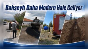 Balışeyh Daha Modern Hale Geliyor