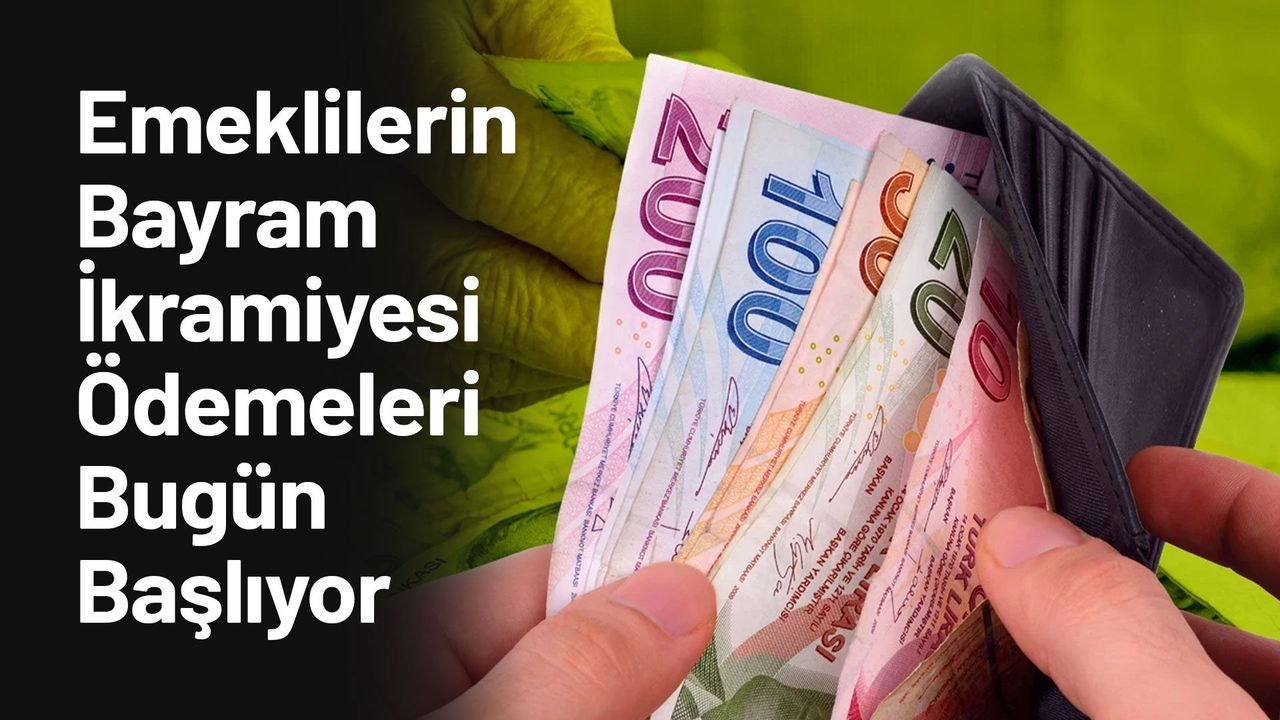 emeklilerin-bayram-ikramiyesi-odemeleri-bugun-basliyor