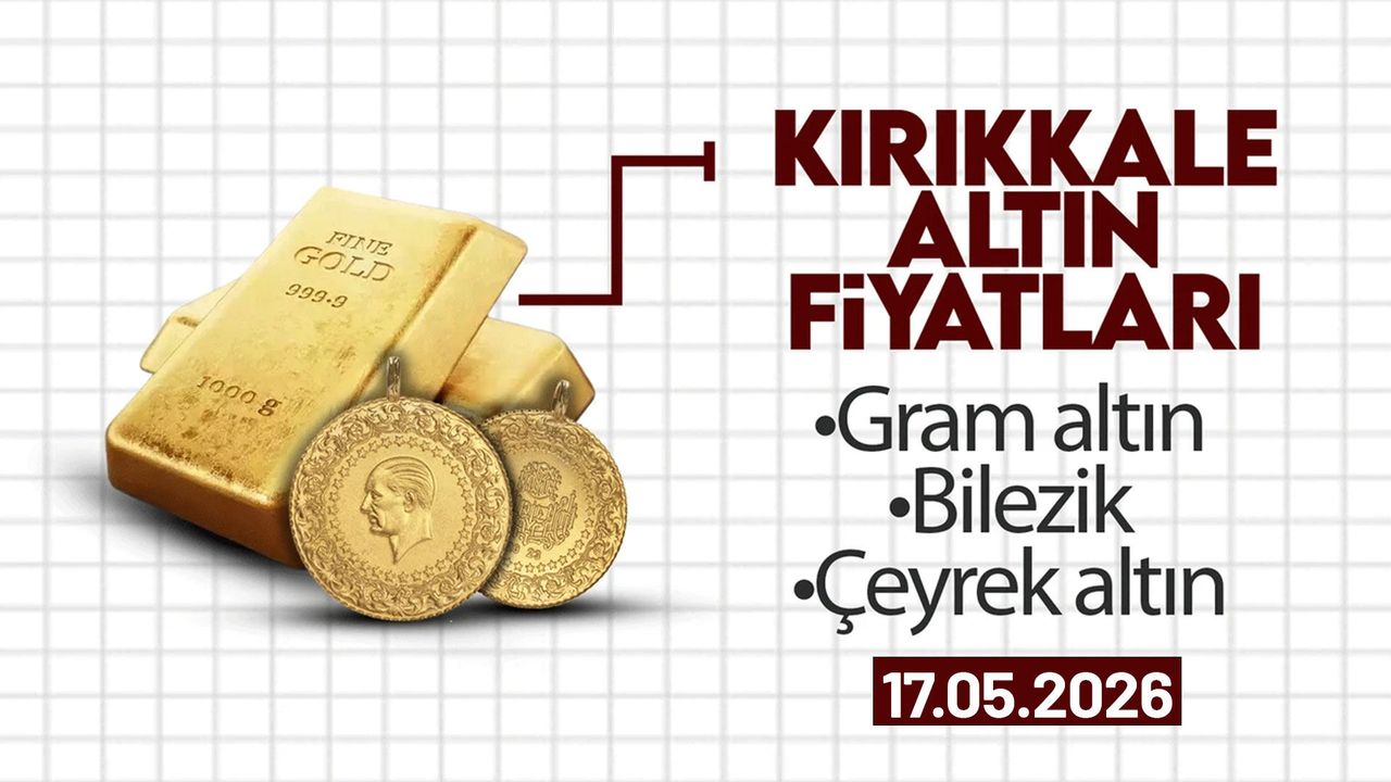 kirikkale’de-bugun-altin-ne-kadar?-17-mayis-2026